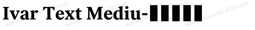 Ivar Text Mediu字体转换